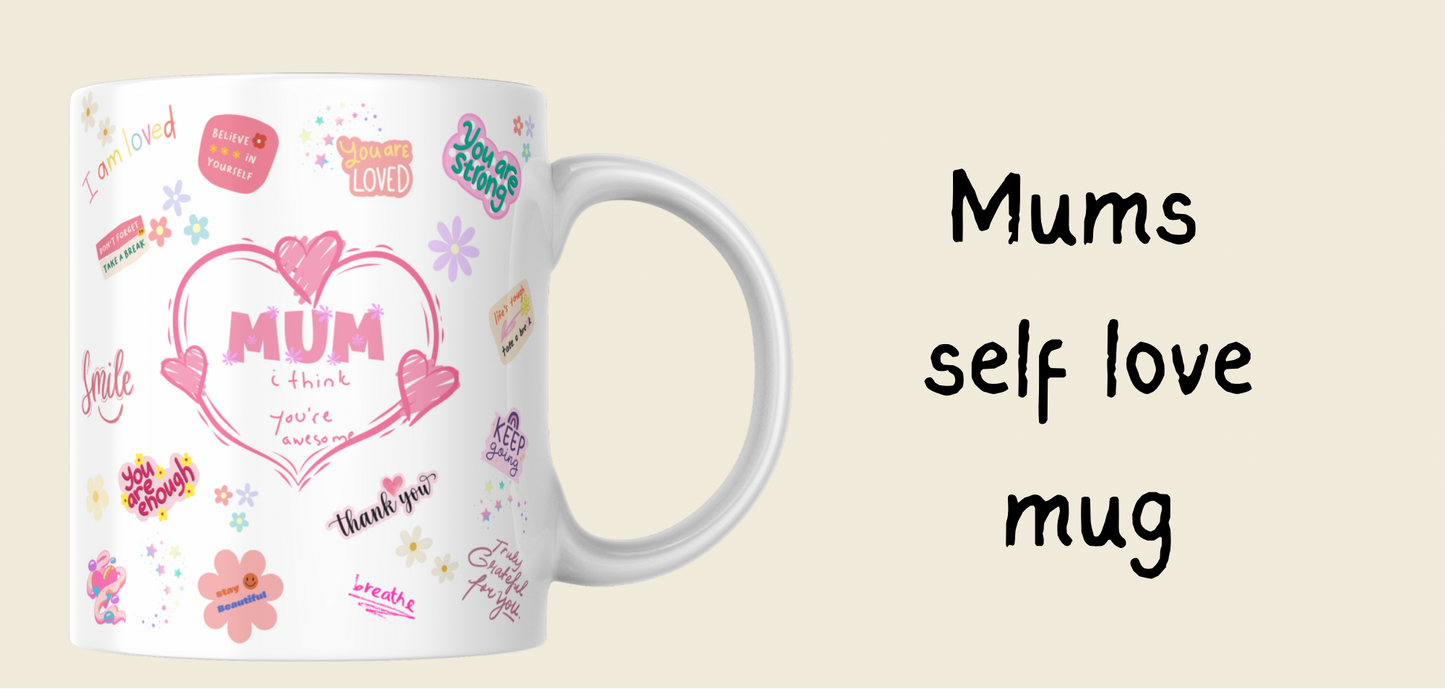 Mums / Mam Self love