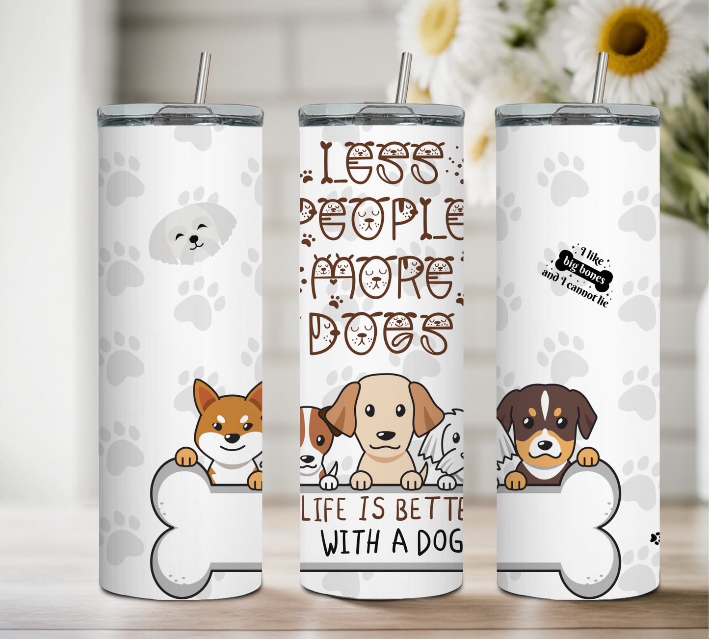 Less people more Dogs collection Tumbler